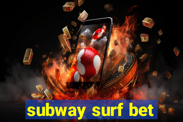 subway surf bet